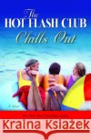 The Hot Flash Club Chills Out Nancy Thayer 9780345485540 Ballantine Books