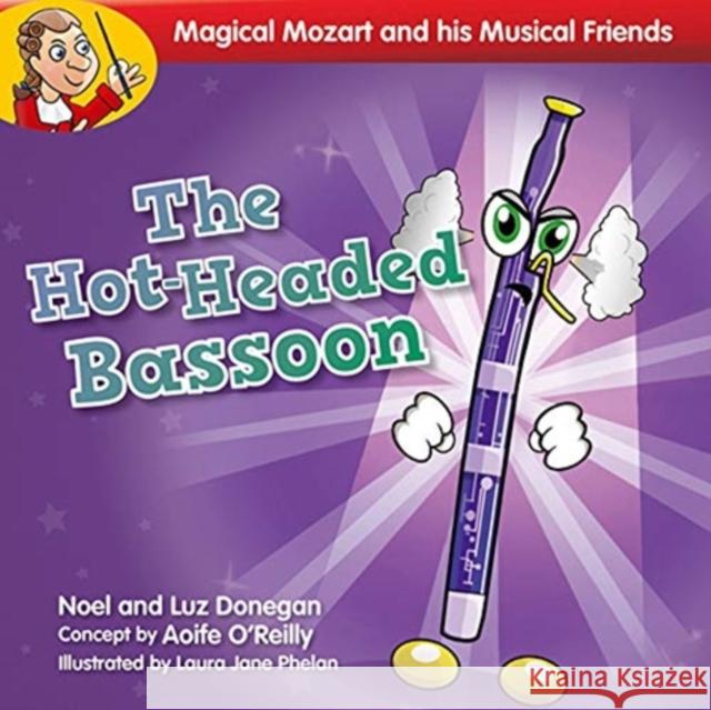 The Hot-Headed Bassoon Noel Donegan Luz Donegan 9781847303929 Veritas Books (IE) - książka