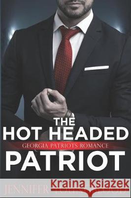 The Hot Headed Patriot: Georgia Patriots Romance Jennifer Youngblood 9781091941731 Independently Published - książka