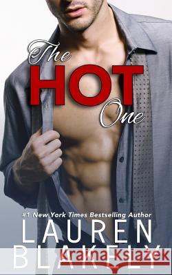 The Hot One Lauren Blakely 9781539969662 Createspace Independent Publishing Platform - książka