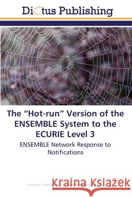 The Hot-run Version of the ENSEMBLE System to the ECURIE Level 3  9783845454689 Dictus Publishing - książka