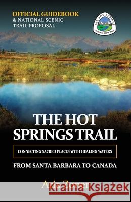 The Hot Springs Trail: Official Guidebook Aria Zoner 9781505613926 Createspace - książka