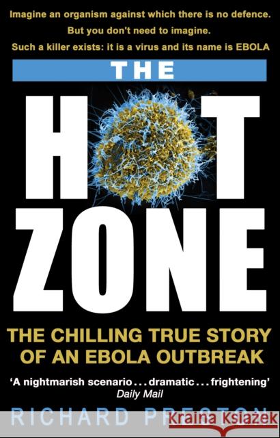 The Hot Zone: The Chilling True Story of an Ebola Outbreak Richard Preston 9780552171649 Transworld Publishers Ltd - książka