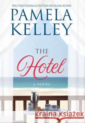 The Hotel Pamela M. Kelley 9781953060198 Piping Plover Press - książka