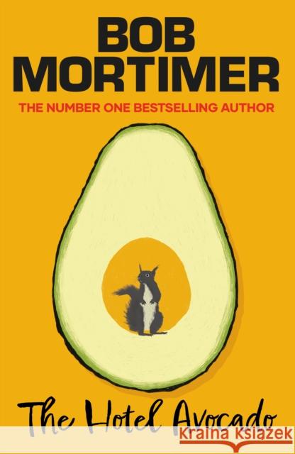 The Hotel Avocado Bob Mortimer 9781398529656 Simon & Schuster Ltd - książka