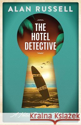 The Hotel Detective Alan Russell 9781732428300 Not Avail - książka