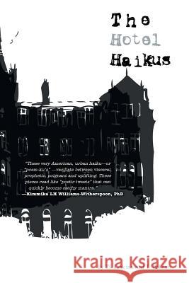 The Hotel Haikus Ts Hawkins T. McLean 9781475975895 iUniverse.com - książka