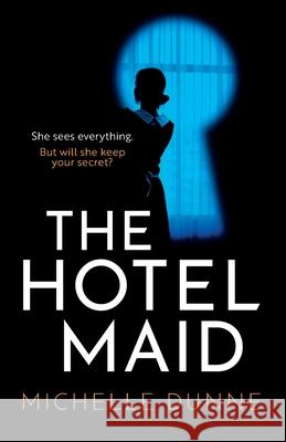 The Hotel Maid Michelle Dunne 9781805085270 Storm Publishing Ltd - książka