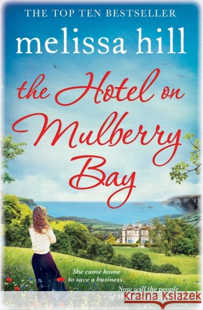 The Hotel on Mulberry Bay Melissa Hill 9781471127717 Simon & Schuster Ltd - książka