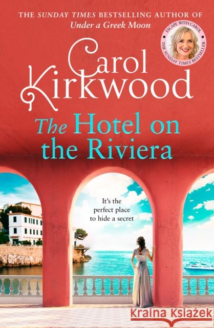The Hotel on the Riviera Carol Kirkwood 9780008393434 HarperCollins Publishers - książka