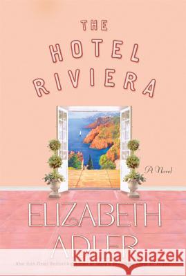 The Hotel Riviera Elizabeth Adler 9780312573898 St. Martin's Griffin - książka