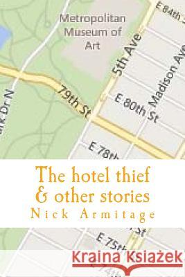 The hotel thief & other stories Armitage, Nick 9781500264567 Createspace - książka