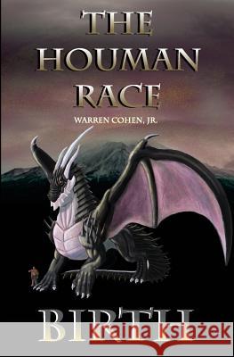 The Houman Race: Birth Warren Cohe Tynetta Cohen Nadia Al-Rajaibi 9781481829410 Createspace - książka