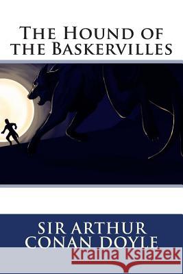 The Hound of the Baskervilles Sir Arthur Cona 9781514698938 Createspace Independent Publishing Platform - książka