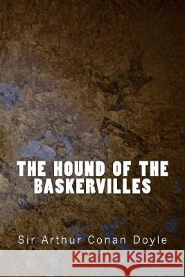 The Hound of the Baskervilles Sir Arthur Conan Doyle 9781530001729 Createspace Independent Publishing Platform - książka