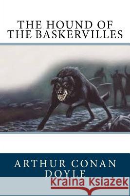 The Hound of the Baskervilles Arthur Cona 9781540682543 Createspace Independent Publishing Platform - książka