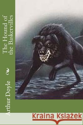 The Hound of the Baskervilles Arthur Conan Doyle 9781544091785 Createspace Independent Publishing Platform - książka