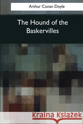 The Hound of the Baskervilles Arthur Conan Doyle 9781545059531 Createspace Independent Publishing Platform - książka