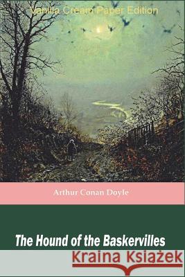 The Hound of the Baskervilles Arthur Conan Doyle 9781721562107 Createspace Independent Publishing Platform - książka