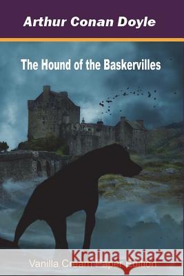 The Hound of the Baskervilles Arthur Conan Doyle 9781721562411 Createspace Independent Publishing Platform - książka