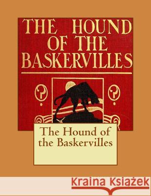 The Hound of the Baskervilles Arthur Conan Doyle 9781725004672 Createspace Independent Publishing Platform - książka