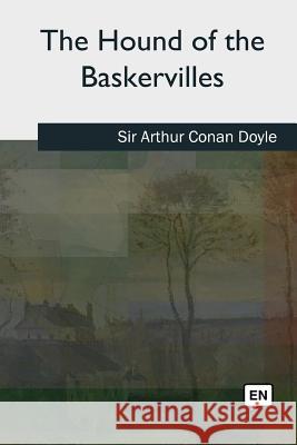 The Hound of the Baskervilles Arthur Conan Doyle 9781727512373 Createspace Independent Publishing Platform - książka