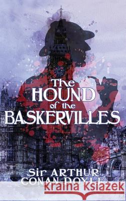 The Hound of the Baskervilles Arthur Conan Doyle 9781947844728 Suzeteo Enterprises - książka