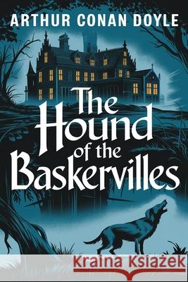 The Hound of the Baskervilles Arthur Conan Doyle 9789363119048 Cby Press - książka