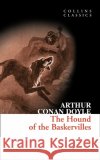 The Hound of the Baskervilles: A Sherlock Holmes Adventure Sir Arthur Conan Doyle 9780007368570 HarperCollins Publishers
