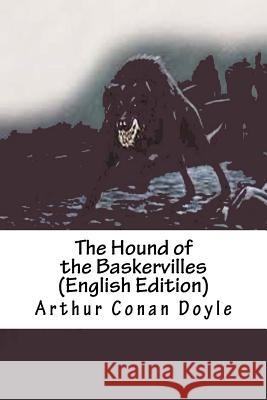 The Hound of the Baskervilles (English Edition) Arthur Cona Alvaro Martinez 9781539750642 Createspace Independent Publishing Platform - książka