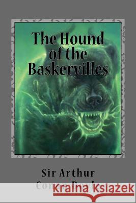 The Hound of the Baskervilles: Illustrated Sir Arthur Cona D. Gardner 9781530623198 Createspace Independent Publishing Platform - książka