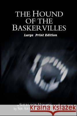 The Hound of the Baskervilles: Large Print Edition Sir Arthur Conan Doyle 9781545081525 Createspace Independent Publishing Platform - książka
