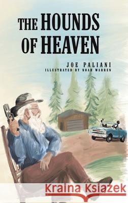 The Hounds of Heaven Joe Paliani 9781647509408 Austin Macauley Publishers LLC - książka