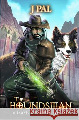 The Houndsman: A Base-Building LitRPG Adventure J Pal   9798757748412 Independently Published - książka