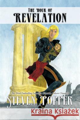 The Hour of Revelation: The Third Enthralling Sanctifier Shenaria Calvert Chronicle Popper, Steven 9781467885447 Authorhouse - książka