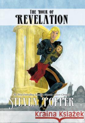 The Hour of Revelation: The Third Enthralling Sanctifier Shenaria Calvert Chronicle Popper, Steven 9781467885454 Authorhouse - książka