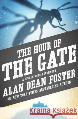 The Hour of the Gate Alan Dean Foster 9781497601734 Open Road Media Science & Fantasy - książka