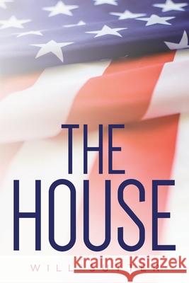 The House Will Sutter 9780578806020 Palmetto Publishing - książka