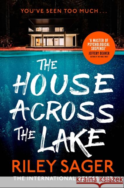 The House Across the Lake: the utterly gripping new psychological suspense thriller from the internationally bestselling author Riley Sager 9781399700597 Hodder & Stoughton - książka