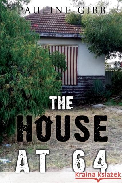 The House at 64 Pauline Gibb 9781804393222 Olympia Publishers - książka