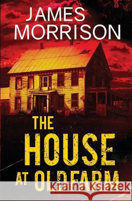 The House at Old Farm Morrison, James 9781784652449  - książka