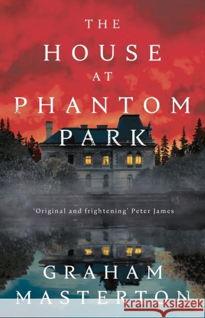 The House at Phantom Park Graham Masterton 9781801103985 Bloomsbury Publishing PLC - książka