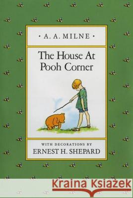 The House at Pooh Corner A. A. Milne Ernest H. Shepard 9780525444442 Dutton Books - książka