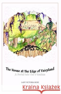 The House at the Edge of Fairyland: A Portal into the 9 Realms Lady Victoria Rose Sergio Stone 9781967007110 Cozy Fairy Collection - książka
