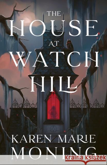 The House at Watch Hill Karen Marie Moning 9781399627108 Orion Publishing Co - książka