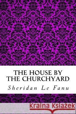 The House by the Churchyard Sheridan L 9781717314529 Createspace Independent Publishing Platform - książka