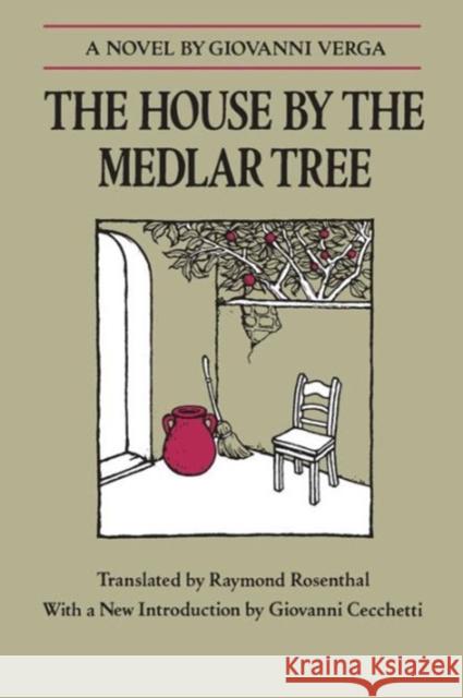 The House by the Medlar Tree Giovanni Verga Raymond Rosenthal 9780520048508 University of California Press - książka