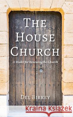 The House Church del Birkey 9781532678356 Wipf & Stock Publishers - książka
