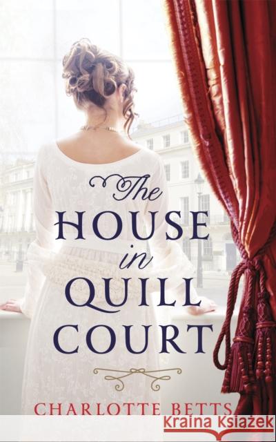 The House in Quill Court Charlotte Betts 9780349404530 PIATKUS BOOKS - książka