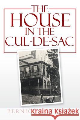 The House in the Cul-De-Sac Bernice Gottlieb 9781532046865 iUniverse - książka